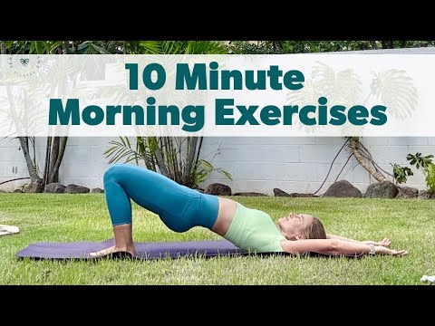 10 Minute Morning Exercises