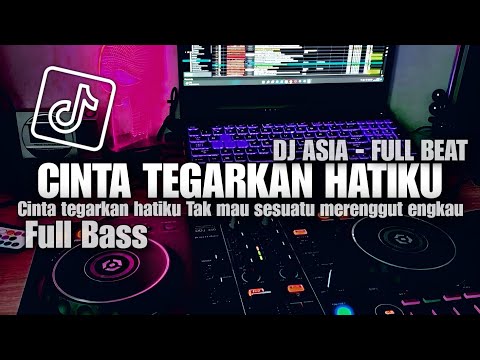 DJ CINTA TEGARKAN HATIKU FULL BEAT + BASS YANG LAGI VIRAL