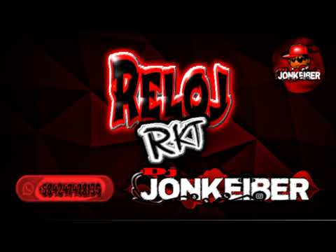 RELOJ REMIX RKT X DJJONKEIBER (Prdc)👹❤️ #rkt