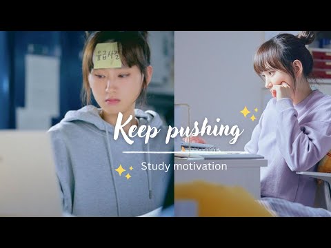 Study motivation from kdramas🔥💪 | keep pushing⚡ ✨️