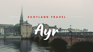 AYR - town in Scotland: Walk, travel, enjoy