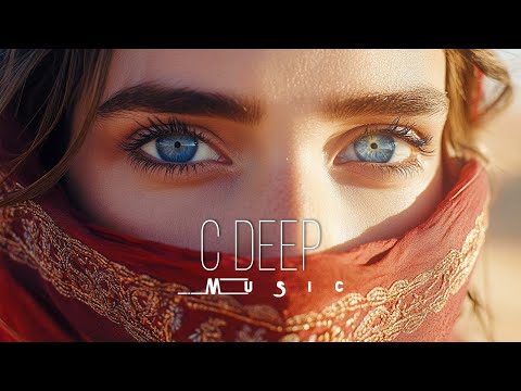 Desert Music🎵Deep House Chill Mix By C Deep 2024