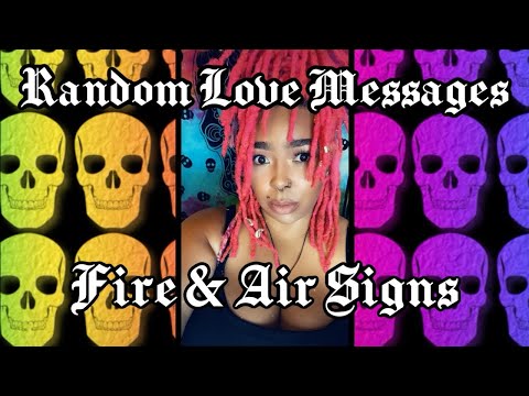 Random Love Messages Fire & Air Signs