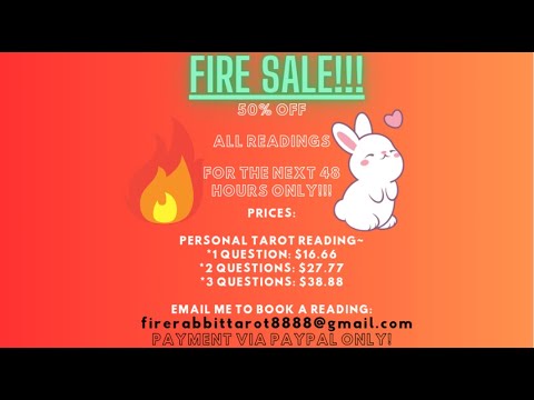 🔥I AM HAVING A FIRE SALE, 50% OFF ALL READINGS for the next 48 Hours!🐇