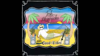 Josh Heinrichs - Good Vibes