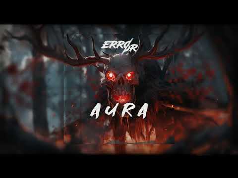 ERRØR - AURA | Agressive Phonk |