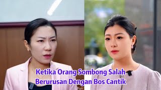 Ketika Orang Sombong Salah Berurusan Dengan Bos Cantik, Seketika Kehilangan Karir - Inspirasi