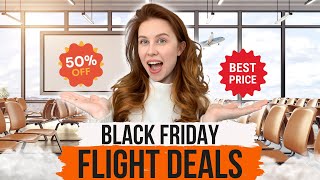 Black Friday Sales 2024 | How to Get the Best Flight Deals ✈️