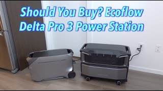 Is Ecoflow Delta Pro 3 Power Station Worth It?