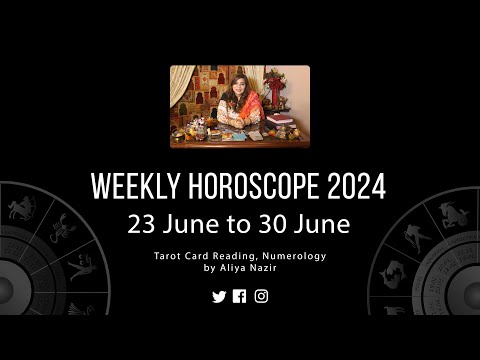 Weekly Horoscope 2024 | 23 June to 30 June | Ye Hafta Kaisa rahe ga