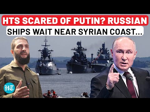 Syrian HTS Scared Of Putin? Russia Warships Wait On Coast; Headache For Al Golani After Iran,Israel?