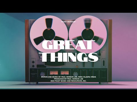 Feast Worship - Great Things (Instrumental Lyric Video)