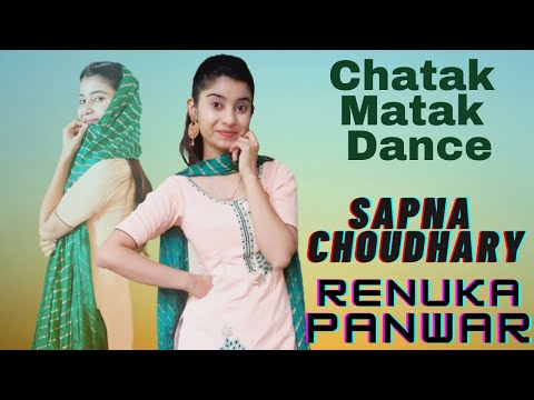 Chatak Matak | Sapna Choudhary| Chatak Matak Dance | Chatak Matak Sapna Choudhary | Renuka Panwar