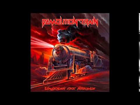 DEMOLITION TRAIN - unleash the hordes