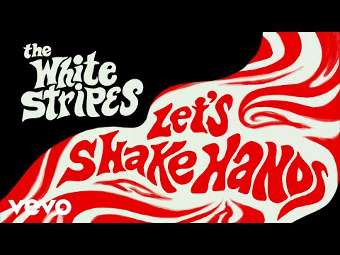 The White Stripes - Let's Shake Hands (Official Music Video)