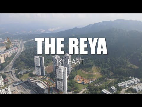 PROPERTY REVIEW #340 | THE REYA, KL EAST