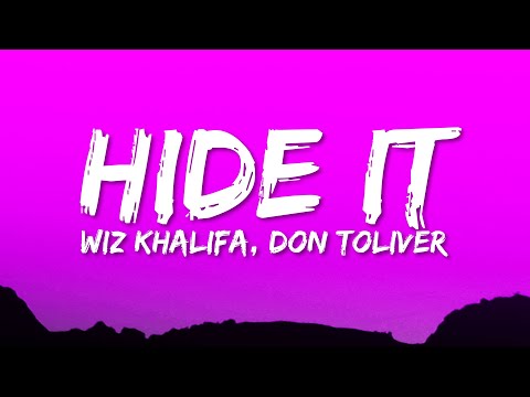 Wiz Khalifa - Hide It (Lyrics) ft. Don Toliver