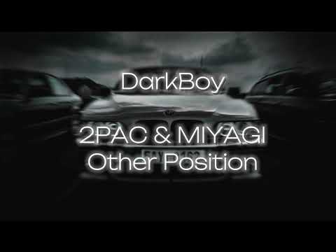 2Pac & Miyagi-Other Position (Prod. by DarK Boy) #музыка