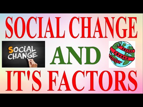 "Social Change and the Factors responsible for Social Change". #SocialChange#ItsFactors