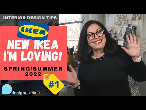 PART 1 - New IKEA for Spring/Summer 2022 - What I'm loving... Part 1 - Interior Design Tips