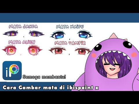 【Tutorial Ibispaint x 】"Cara menggambar Mata Anime" By: Violyn verren