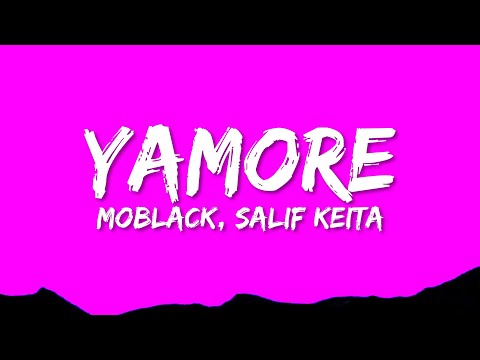 YAMORE (Lyrics) - MoBlack, Salif Keita, Benja, Cesária Evora, Franc Fala