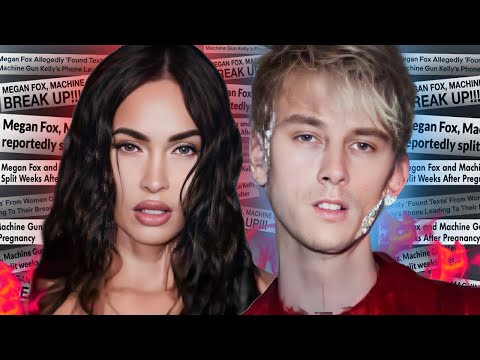 MEGAN FOX and MACHINE GUN KELLY'S MESSY BREAKUP (She's PREGNANT and He's CHEATING)