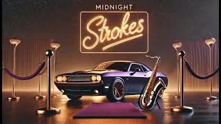 Midnight Strokes – The Smoothest Mood Music Experience