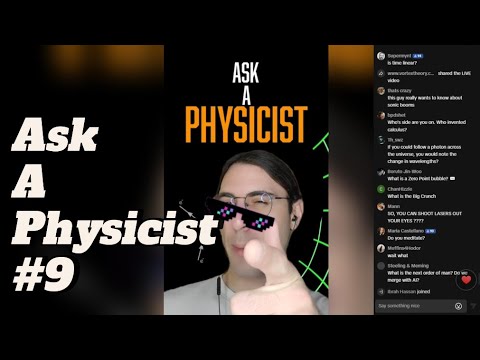 Ask A Physicist #9