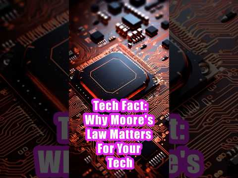 Why Moore's Law Matters For Your Tech #shorts #techfacts