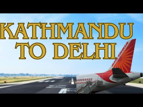 Last-Minute Flight | Kathmandu to Delhi | Air India Flight Review