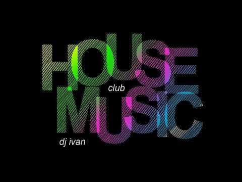 D j Ivan House Club Muzic 08 2019