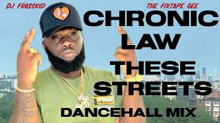 Chronic Law Dancehall Mix [ These Streets ] Mix  May 2024 #lawboss New Dancehall Mix. #chroniclaw