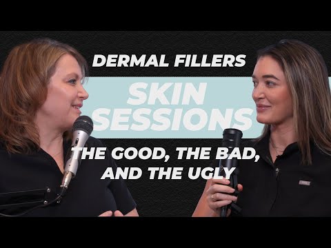 DERMAL FILLERS | EP 1: The Good, the Bad and The Ugly