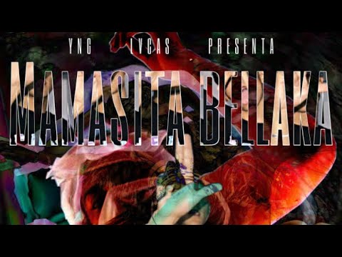 Yng Lvcas - MAMASITA BELLAKA #LPM1XTAPEvol.2