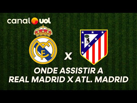 REAL MADRID X ATLÉTICO DE MADRID: ONDE ASSISTIR TRANSMISSÃO AO VIVO E HORÁRIO DA CHAMPIONS LEAGUE