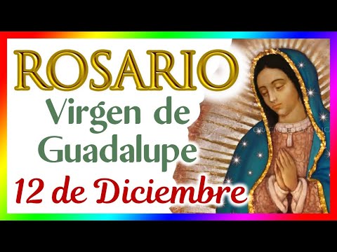 Santo Rosario a la Virgen de Guadalupe en su día, Jueves 12 de Diciembre de 2024💖El Mundo de MyG💖