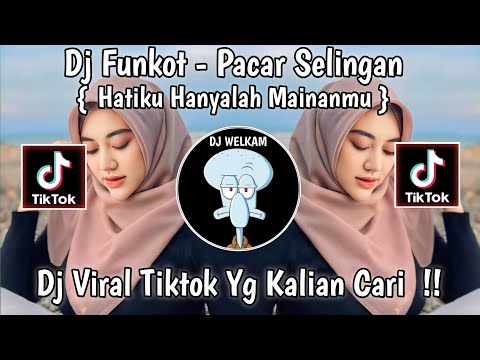 DJ FUNKOT - PACAR SELINGAN |  HATIKU HANYALAH MAINANMU || BY DJ ALMITA BERTO VIRAL TIK TOK 2024 !!