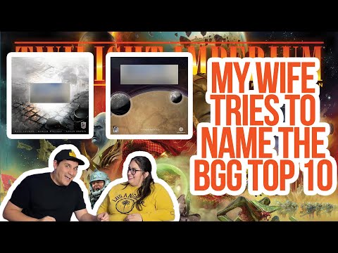 Can My Wife Name These BGG Top 10 Games? | Name That Board Game with Mrs. 925 Gamers