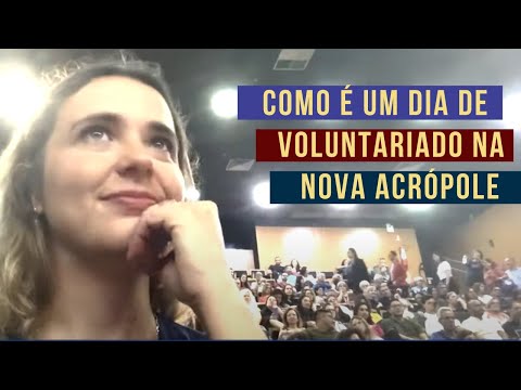 UM DIA DE VOLUNTARIADO NA NOVA ACRÓPOLE - Como caminhamos para realizar sonhos que sonhamos juntos!