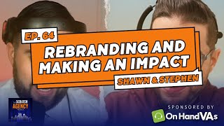 Rebranding and Making an Impact with Shawn & Stephen