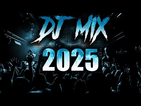 DJ MIX 2025 - Mashups & Remixes of Popular Songs 2025 | DJ Remix Party Club Music Mix 2024 🥳