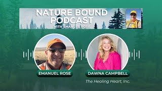 Nature Bound Podcast with Emanuel Rose Featuring Dawna Campbell