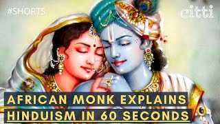 South African Hindu monk describes Hinduism (Sanatana Dharma) in 60 seconds | Savyasaci Das ji