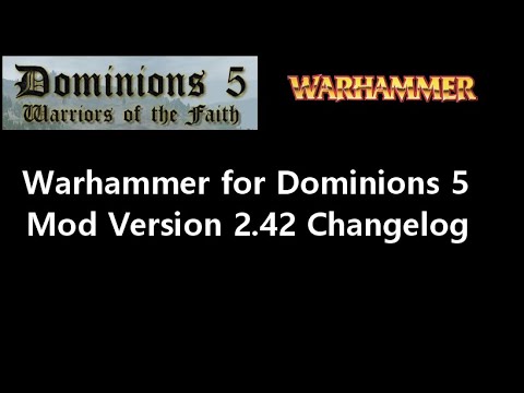 Warhammer Dominions 5: Mod Version 2.42 Changelog