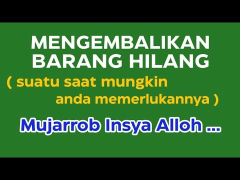 #196  Mengembalikan Barang Hilang, suatu saat mungkin anda memerlukannya. Mujarrob Insya Alloh