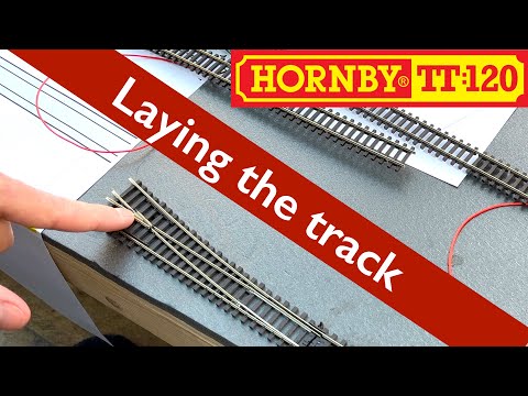 Building a Hornby TT 120 model railway 3 - Track laying