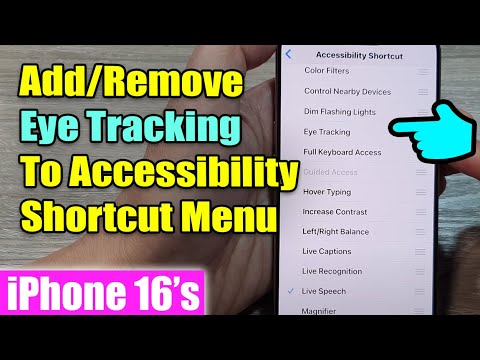 iPhone 16/16 Pro Max: How to Add/Remove Eye Tracking To Accessibility Shortcut Menu