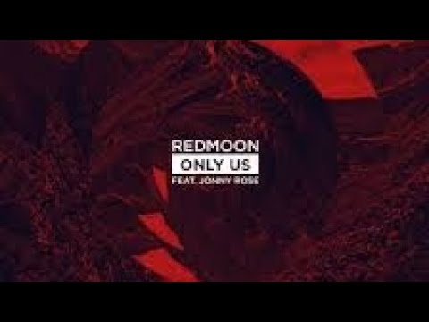 [Progressive House] RedMoon - Only Us (Feat. Jonny Rose) (Official Lyrics Video)