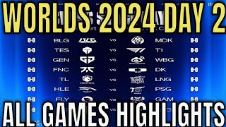 Worlds 2024 Day 2 Highlights ALL GAMES | LoL World Championship 2024 Day 2